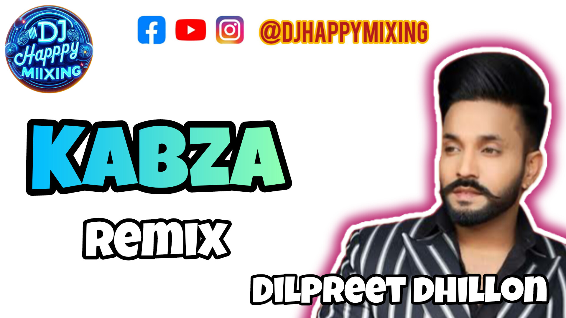 Kabza Remix - Dilpreet Dhillon  By DjHappymixing  Dilpreet Dhillon 